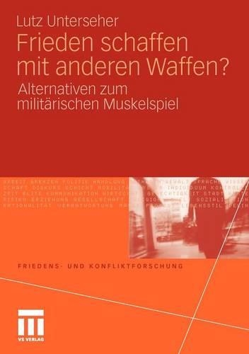 Frieden schaffen mit anderen Waffen?