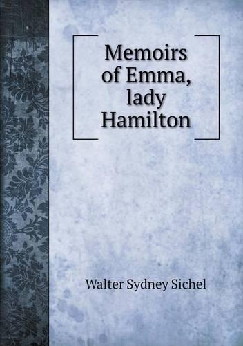 Memoirs of Emma, lady Hamilton