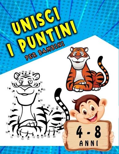 unisci i puntini per bambini 4-8 anni: Unire i puntini numerati+Forme Linee Lettere /Libro di attività per bambini e bambine età prescolare e scolare