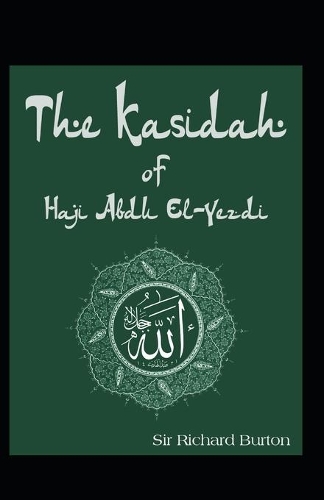 Kasidah of Haji Abdu El-Yezd: ( illustrated edition)