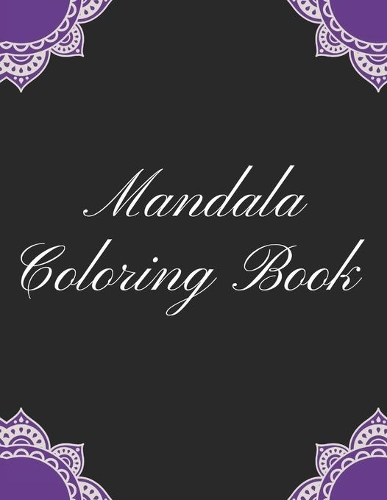 Mandala Coloring Book: mandala gifts: Coloring Pages For Meditation, Happiness and the World's Most Beautiful Mandalas for Stress Relief and Relaxation