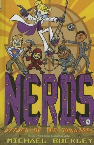 Attack of the Bullies: (Nerds (Paperback))