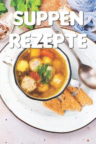 Suppen Rezepte