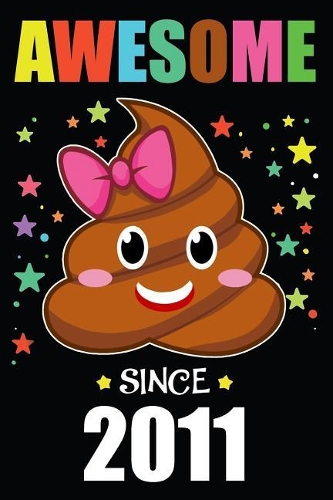 Awesome Since 2011 Poop Emoji