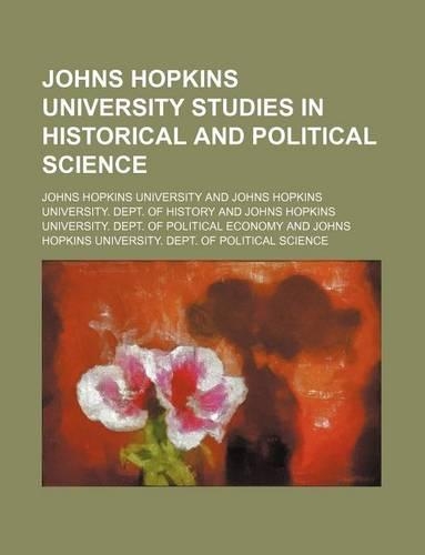 Johns Hopkins University Studies in Historical and Political Science