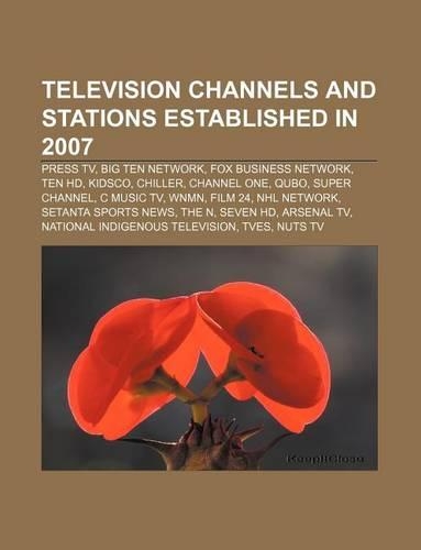 Television Channels and Stations Established in 2007