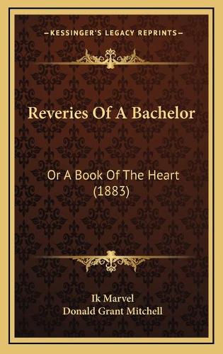 Reveries Of A Bachelor