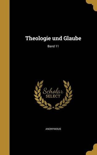 Theologie und Glaube; Band 11