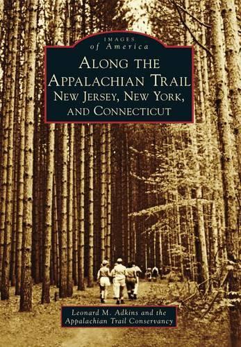 Along the Appalachian Trail: New Jersey, New York and Connecticut