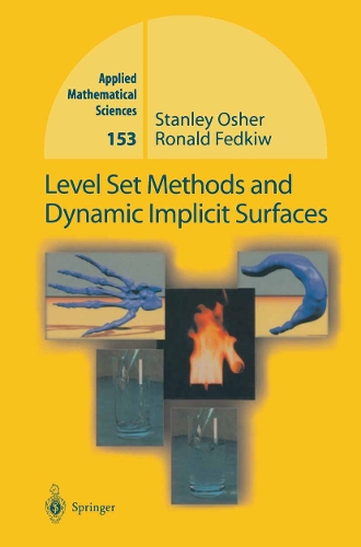 Level Set Methods and Dynamic Implicit Surfaces: (153 Applied Mathematical Sciences)