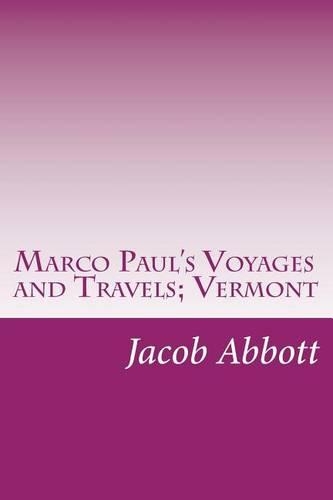 Marco Paul's Voyages and Travels; Vermont