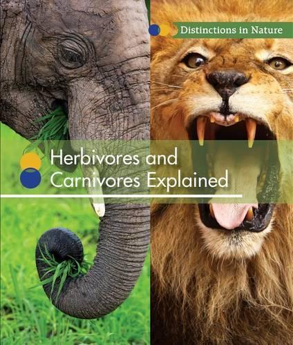 Herbivores and Carnivores Explained: (Distinctions in Nature)