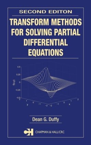 Transform Methods for Solving Partial Differential Equations: (Symbolic & Numeric Computation)