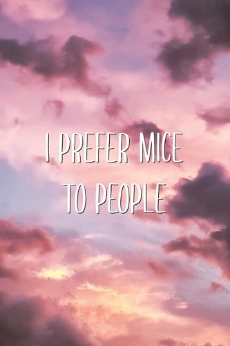 I Prefer Mice To People