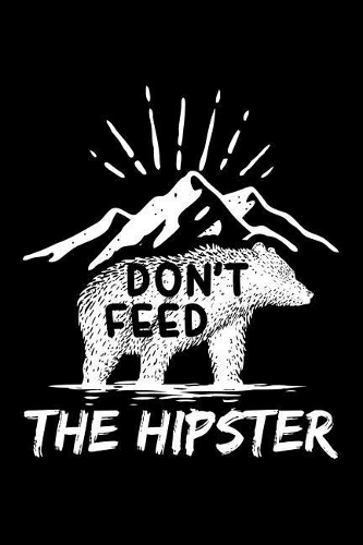 Don't Feed the Hipster