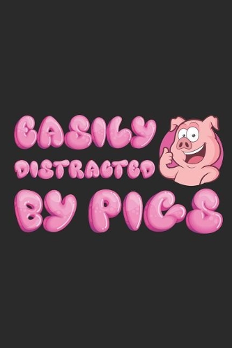 Easily Distracted by Pigs
