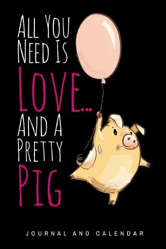 All You Need Is Love... and a Pretty Pig