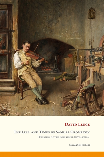 The Life and Times of Samuel Crompton