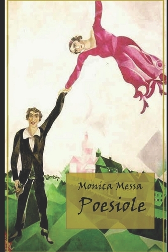 Poesiole: (1 Le Poesiole Di Monica Messa)