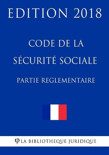 Code de la sécurité sociale (1/2) Partie réglementaire