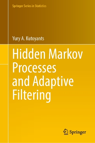 Hidden Markov Processes and Adaptive Filtering: (Springer Series in Statistics)