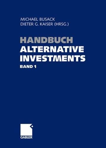 Handbuch Alternative Investments - Band 1
