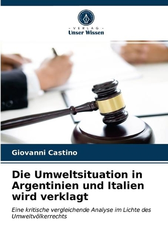 Die Umweltsituation in Argentinien und Italien wird verklagt