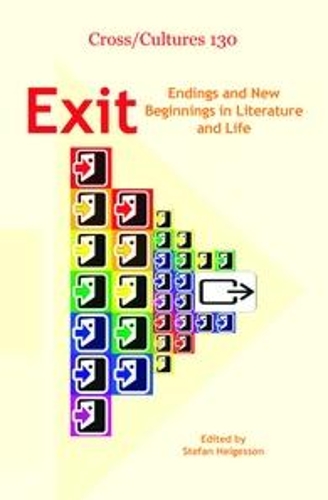 Exit: Endings and New Beginnings in Literature and Life(130 Cross/Cultures)
