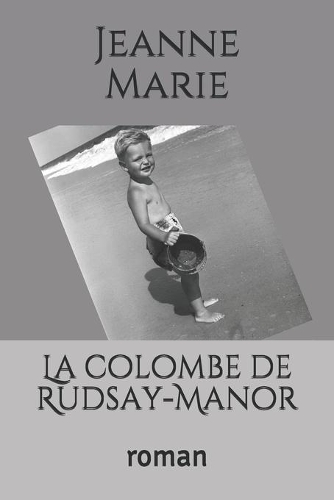 La colombe de Rudsay-Manor