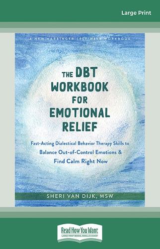 The DBT Workbook for Emotional Relief