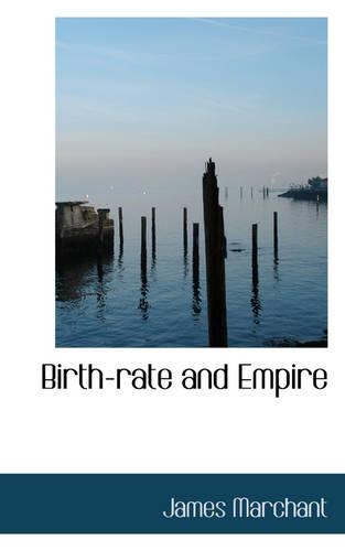 Birth-Rate and Empire: (English)