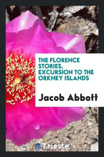 The Florence Stories, Excursion to the Orkney Islands