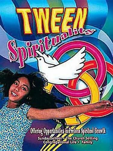 Tween Spirituality: (English)