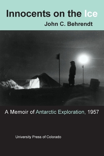 Innocents on the Ice: A Memoir of Antarctic Exploration, 1957(English)