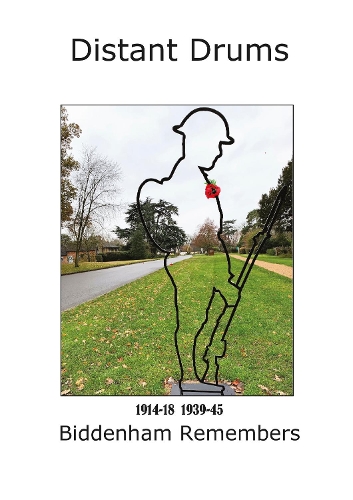 The Distant Drums: 1914-18 1939-45 Biddenham Remembers