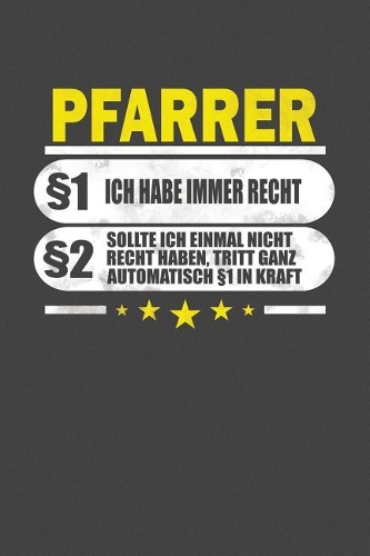 Pfarrer §1 Ich Habe Immer Recht §2 Sollte Ich Einmal Nicht Recht Haben, Tritt Ganz Automatisch §1 In Kraft