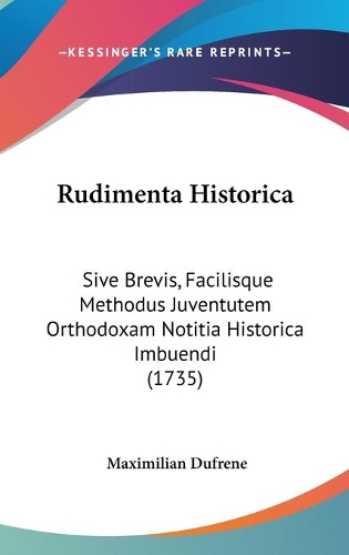 Rudimenta Historica