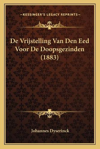 De Vrijstelling Van Den Eed Voor De Doopsgezinden (1883): (Chinese)