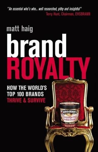Brand Royalty: How the World's Top 100 Brands Thrive and Survive