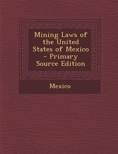 Mining Laws of the United States of Mexico