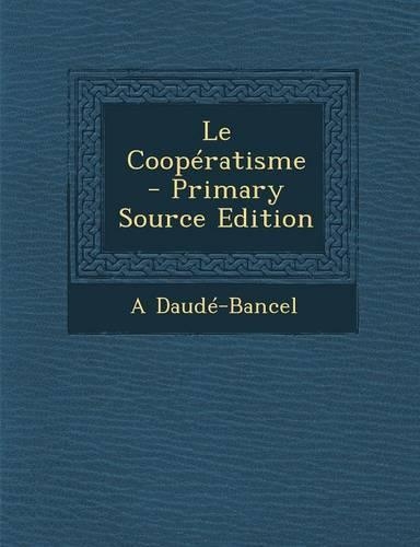 Le Cooperatisme - Primary Source Edition: (French)