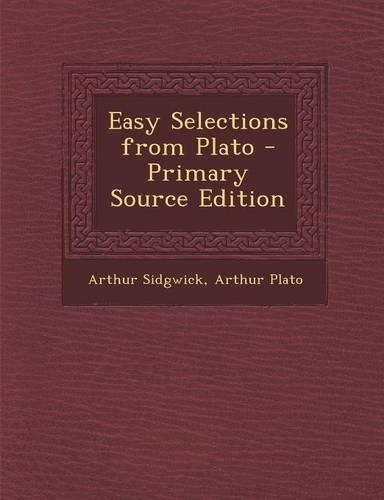Easy Selections from Plato - Primary Source Edition