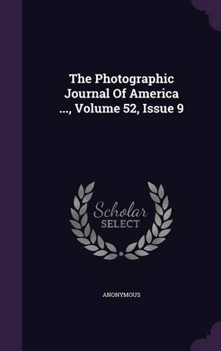 The Photographic Journal of America ..., Volume 52, Issue 9