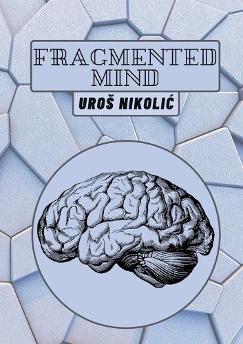 Fragmented mind