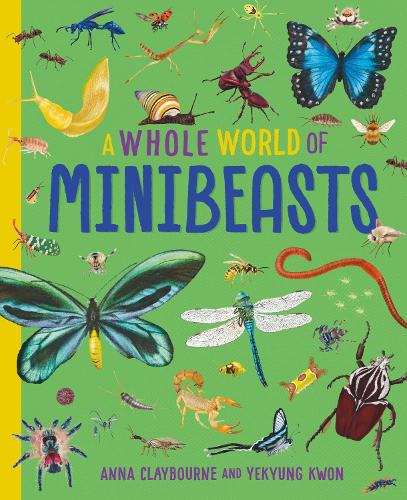 A Whole World of...: Minibeasts: (A Whole World of...)