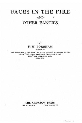 Faces in the fire, and other fancies