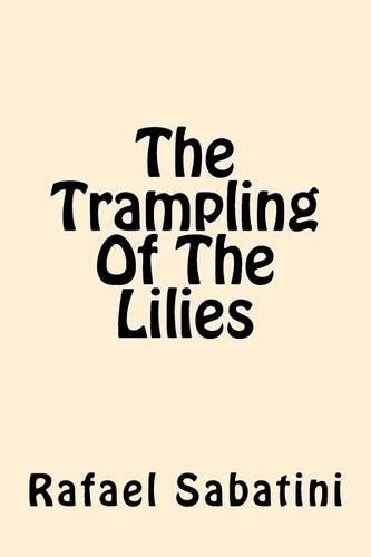 The Trampling of the Lilies: (English)