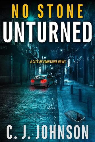 No Stone Unturned: (2 City of Fountains)