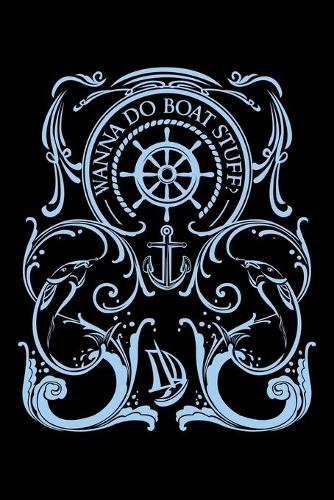 Wanna Do Boat Stuff?