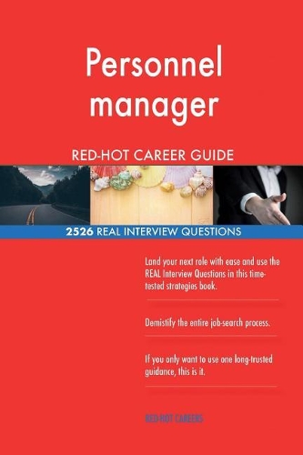 Personnel manager RED-HOT Career Guide; 2526 REAL Interview Questions